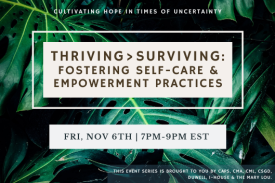 Thriving&amp;gt;Surviving: Fostering Self-Care &amp;amp; Empowerment Practices